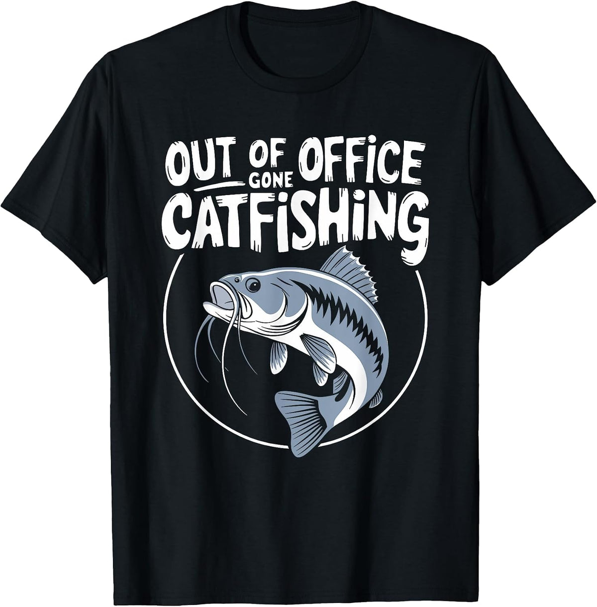Out of Office Gone Catfishing, Catfishing Dad Fisherman T-Shirt - Black
