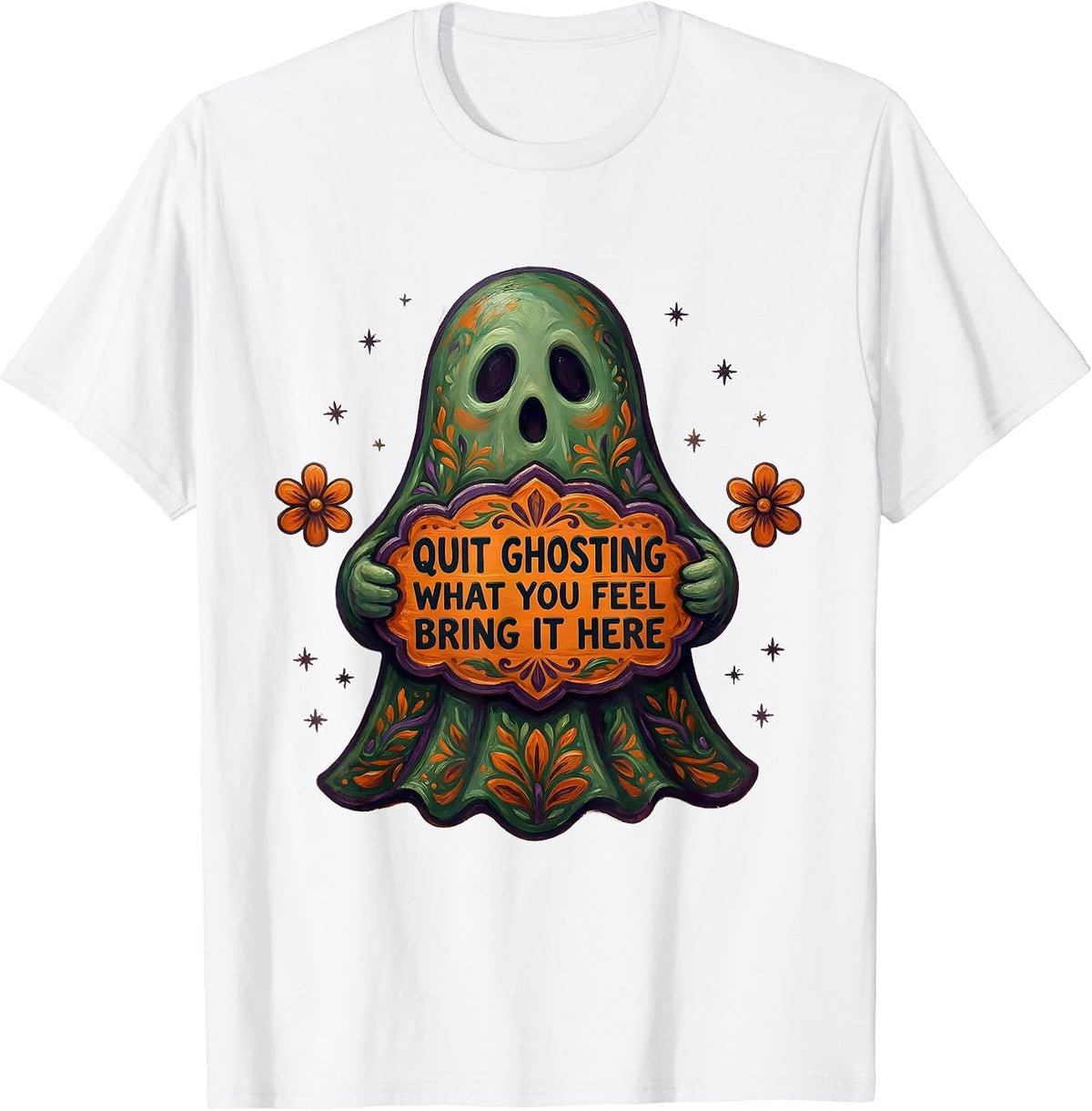 Men's Quit Ghosting What You Feel Bring It Here Halloween T-Shirt - White