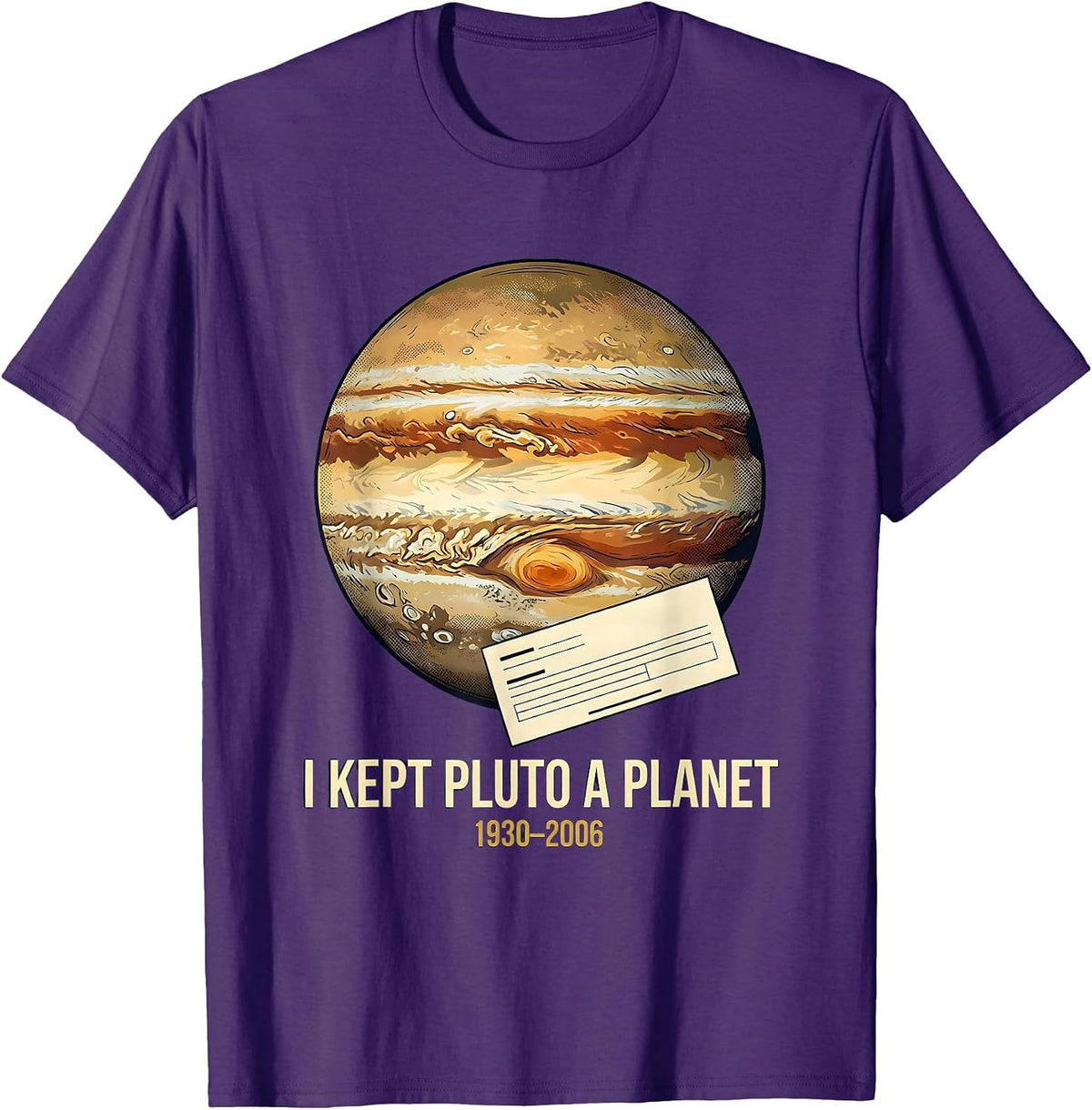 Men's I Kept Pluto A Planet 1930-2006 Funny Space Science Humor T-Shirt - Purple