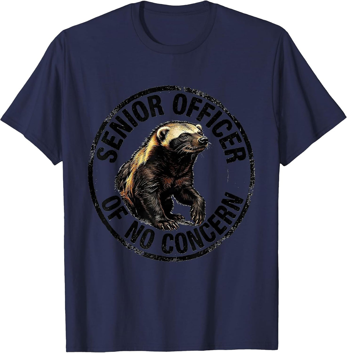 Senior Officer Of No Concern Funny Honey Badger Meme Humor T-Shirt - Navy Blue