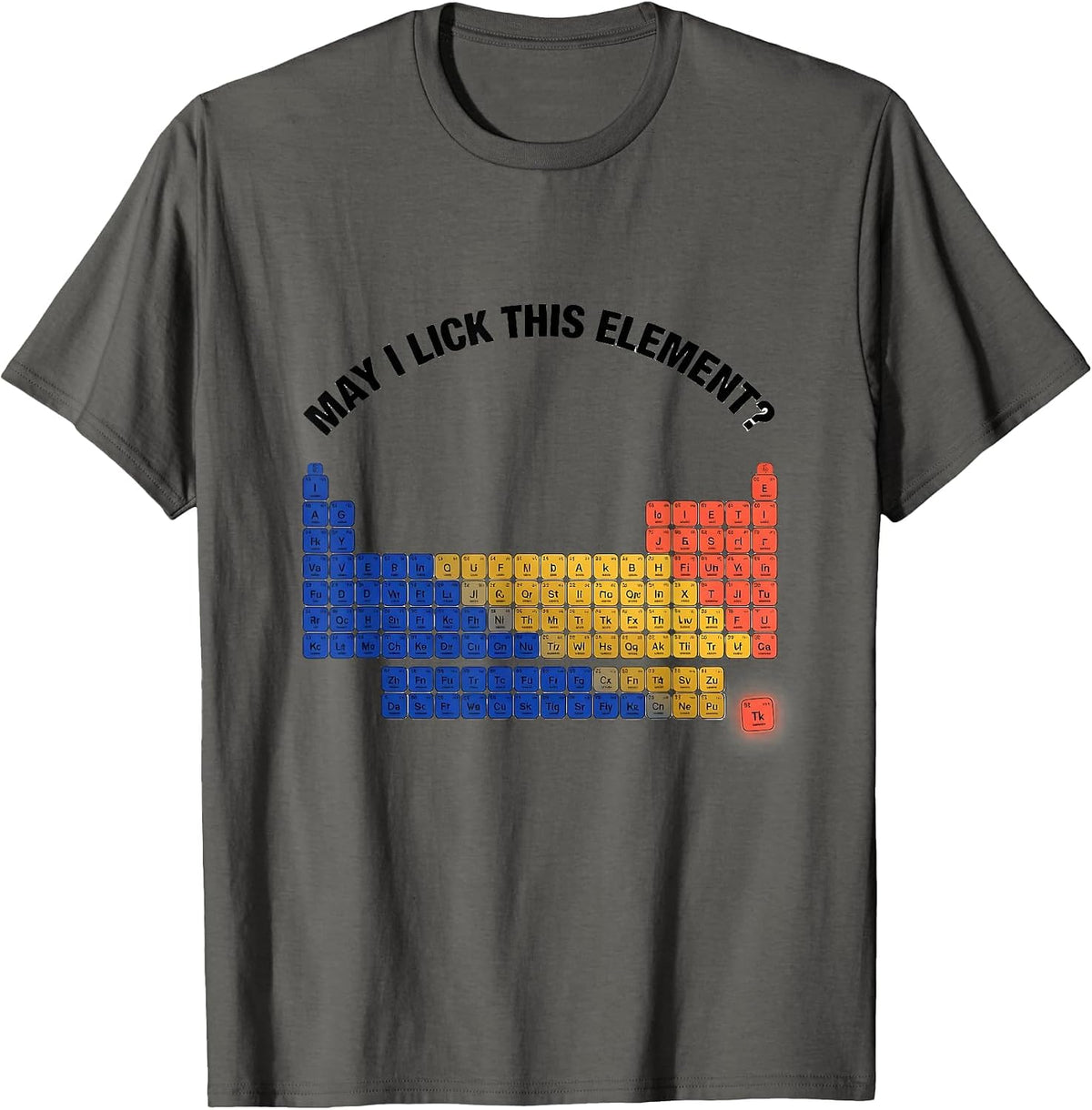 Men's May I Lick This Element Funny Periodic Table Science Teacher T-Shirt - Asphalt Grey