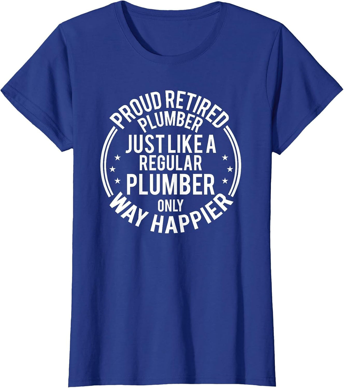 Funny Retirement Plumber - Proud Retired Plumber T-Shirt - Royal Blue