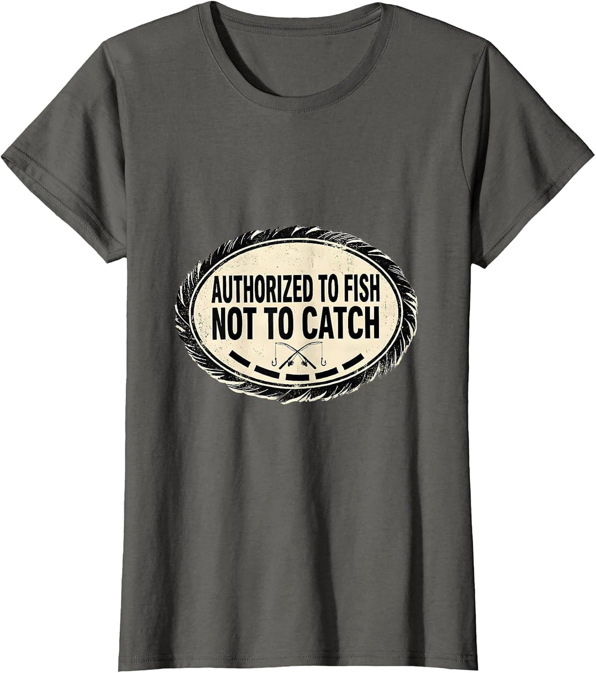 Women's Authorized To Fish Not To Catch Funny Bass Fishing Humor T-Shirt - Asphalt Grey