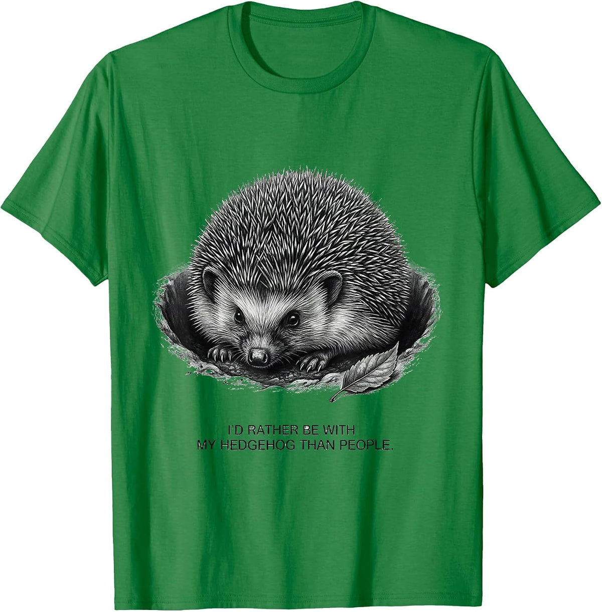 Men's I'd Rather Be With My Hedgehog Than People Funny Pet Lover T-Shirt - Kelly Green