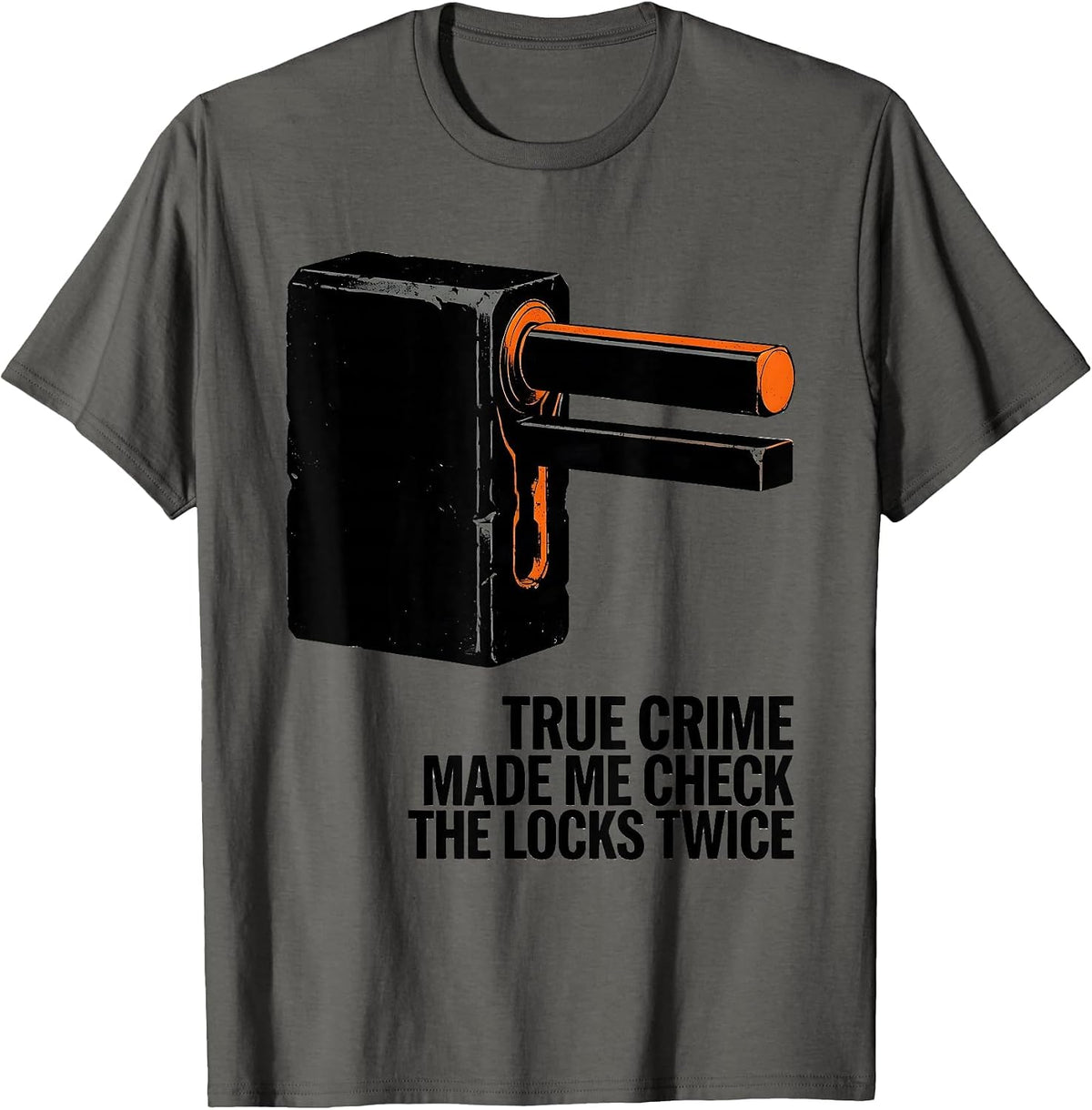 Men's True Crime Made Me Check The Locks Twice Brutalist T-Shirt - Asphalt Grey