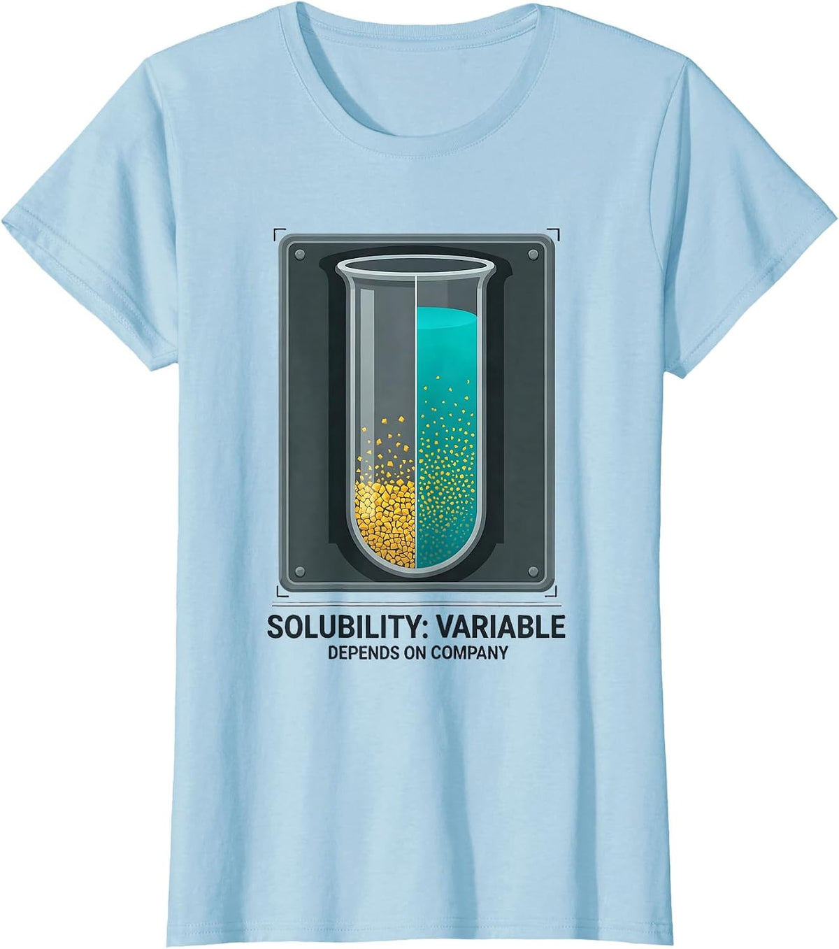 Solubility: Variable, Depends On Company Funny Science T-Shirt - Baby Blue