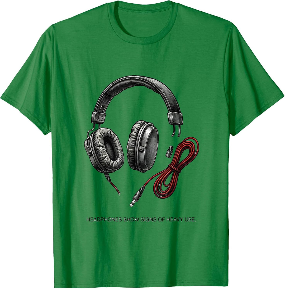 Men's Headphones Show Signs Of Heavy Use Funny True Crime Fan T-Shirt - Kelly Green