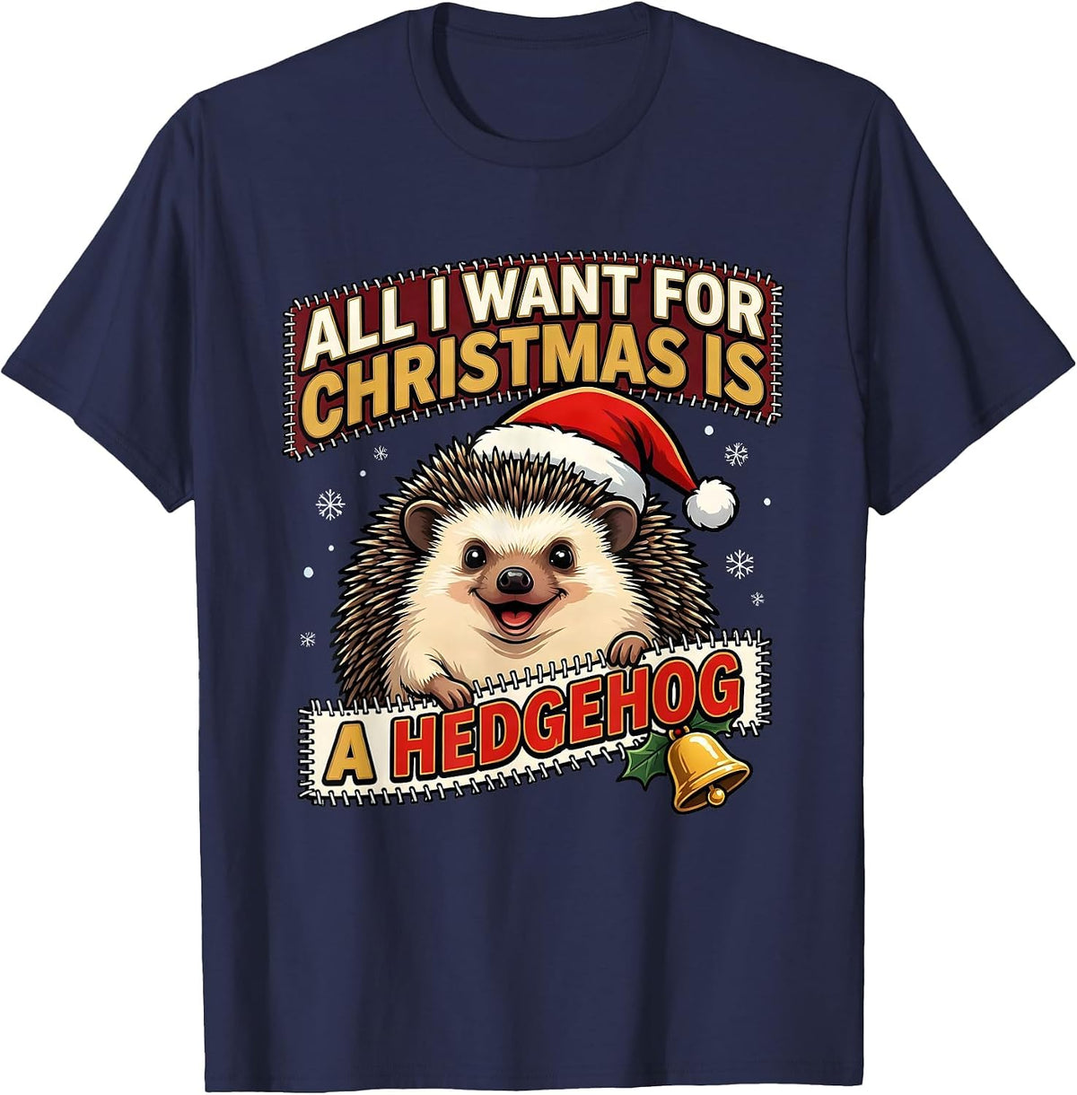 All I Want For Christmas Is A Hedgehog Funny Ugly Sweater T-Shirt - Navy Blue