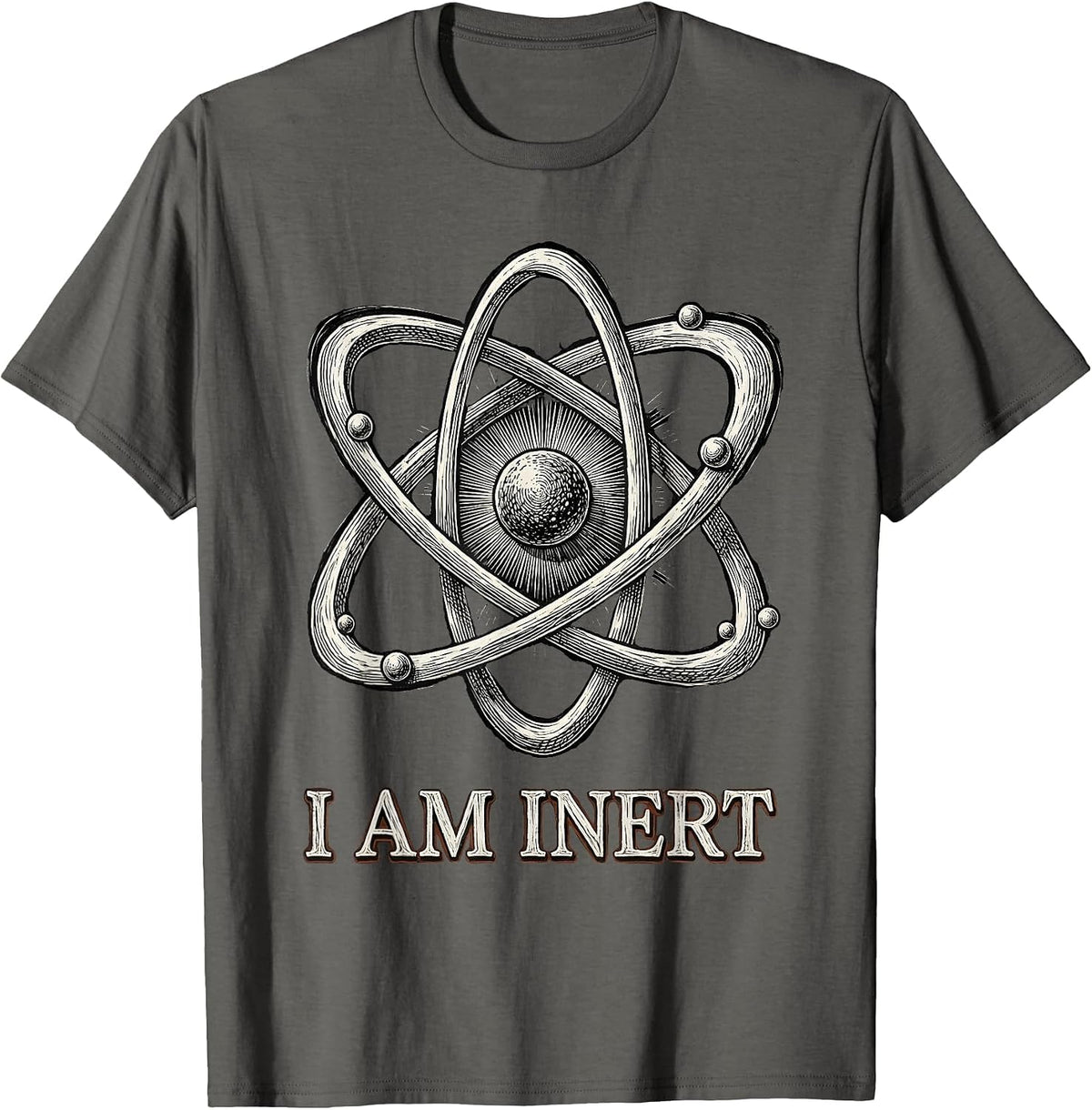 I Am Inert Funny Science Chemistry Pun Gift T-Shirt - Asphalt Grey