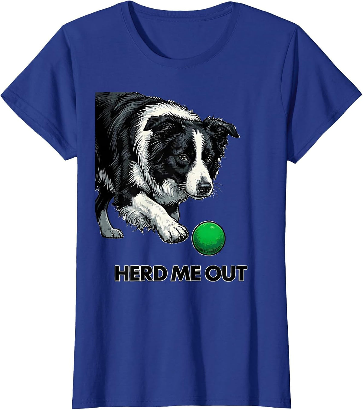Women's Herd Me Out Funny Border Collie Dog Lover Humor T-Shirt - Royal Blue
