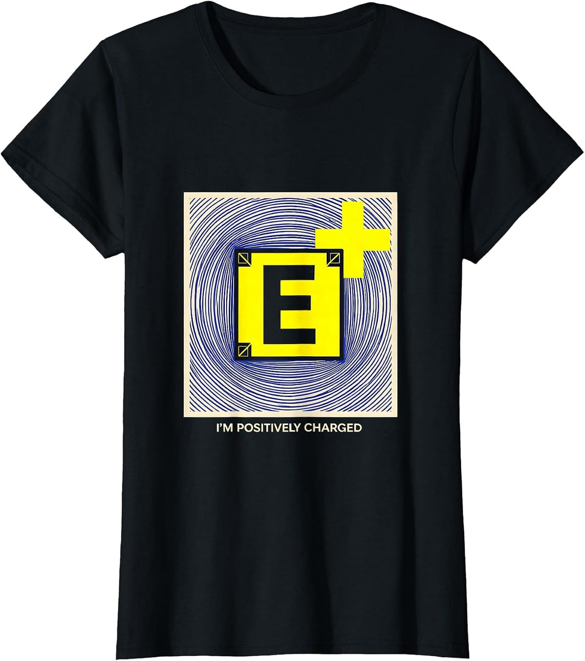I'm Positively Charged Funny Science Chemistry Nerd Humor T-Shirt - Black