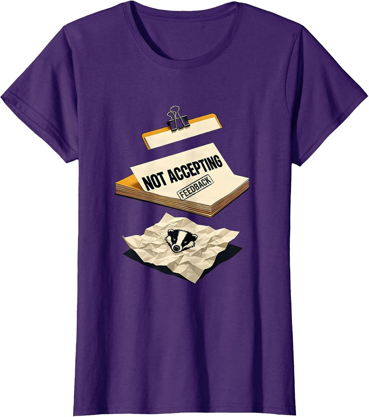 Women's Not Accepting Feedback Funny Honey Badger Animal Humor T-Shirt - Purple