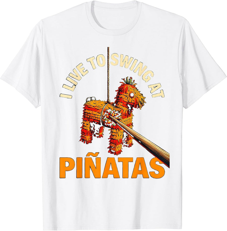 Men's I Live To Swing At Piñatas Funny Cinco De Mayo Party Costume T-Shirt - White