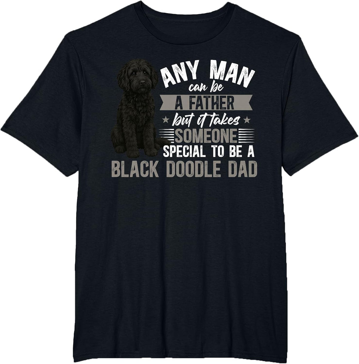to Be A Black Goldendoodle Dad Black Doodle Owner T-Shirt - Black