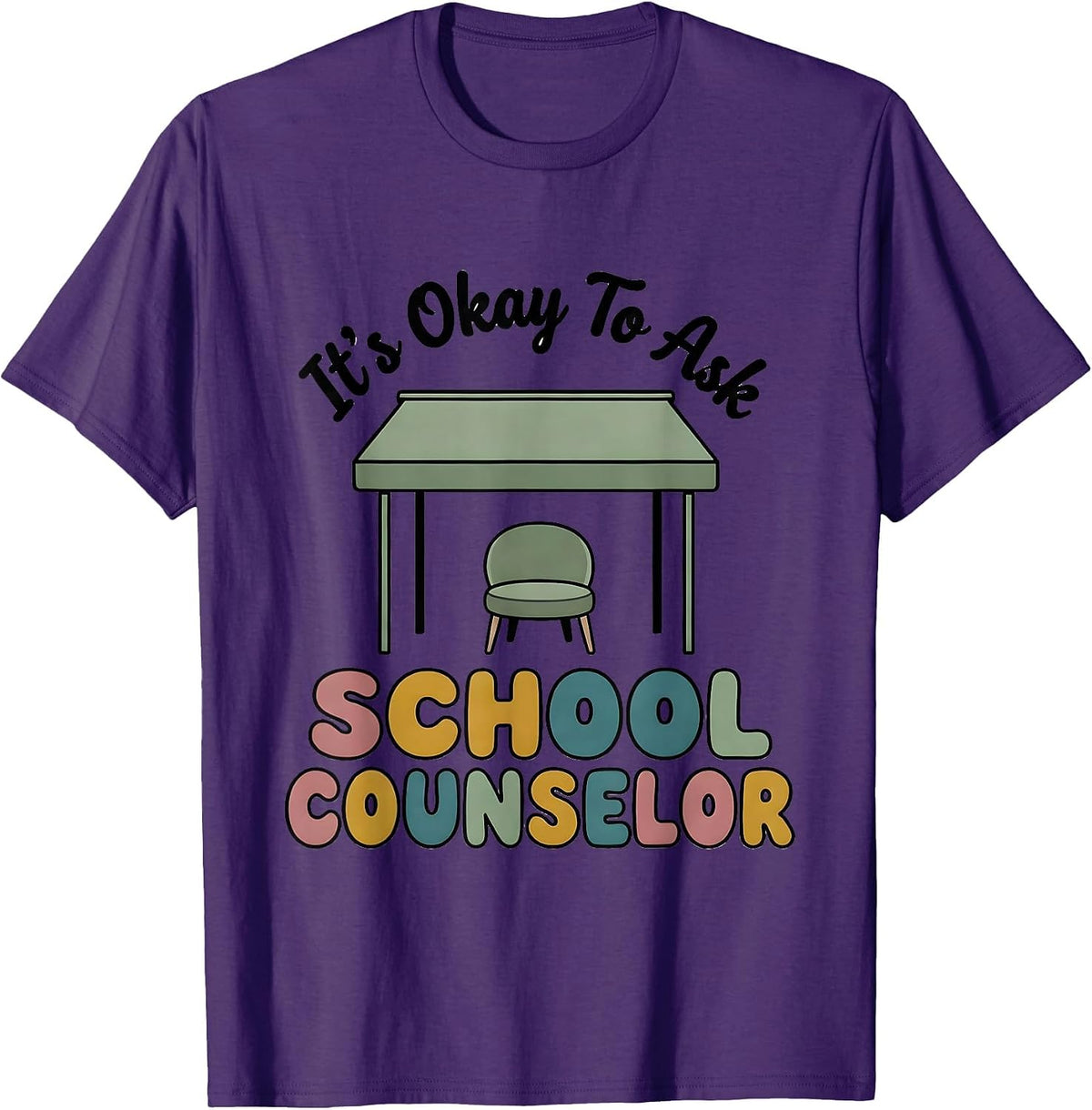 Men's It's Okay To Ask School Counselor Supportive Humor T-Shirt - Purple