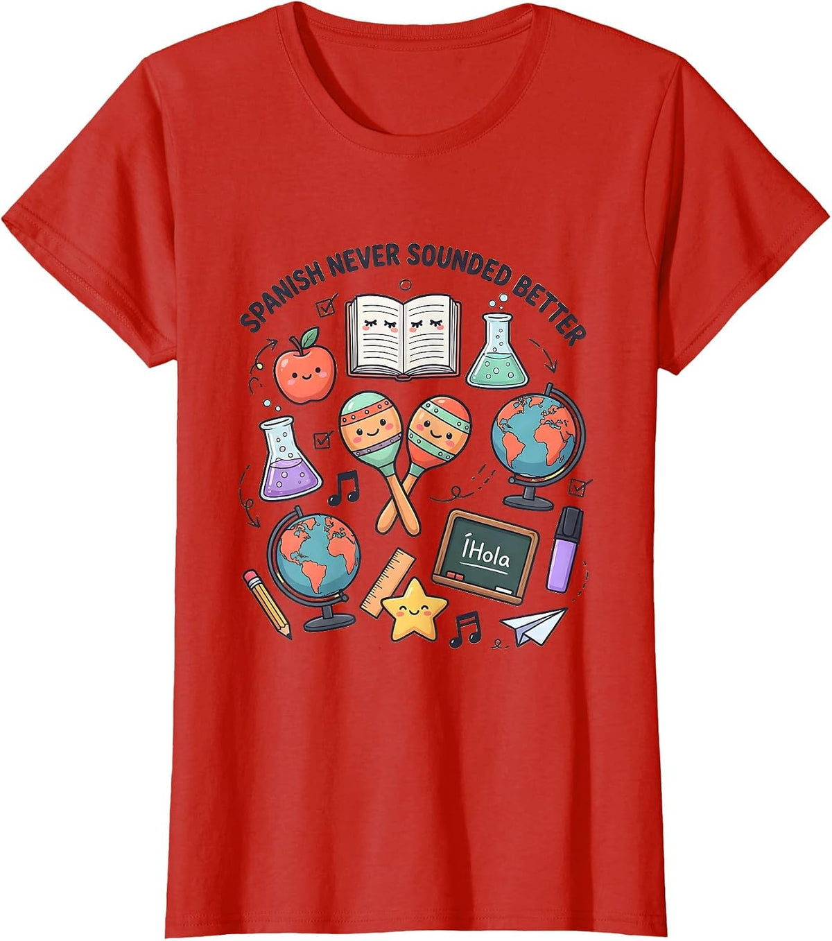 Spanish Never Sounded Better Teacher Design T-Shirt - Red