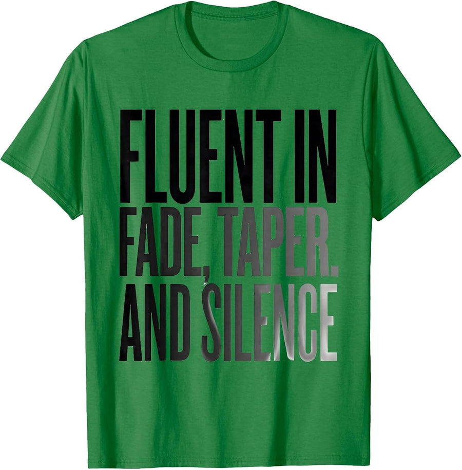 Men's Fluent In Fade Taper And Silence Funny Hairdresser Barber T-Shirt - Kelly Green