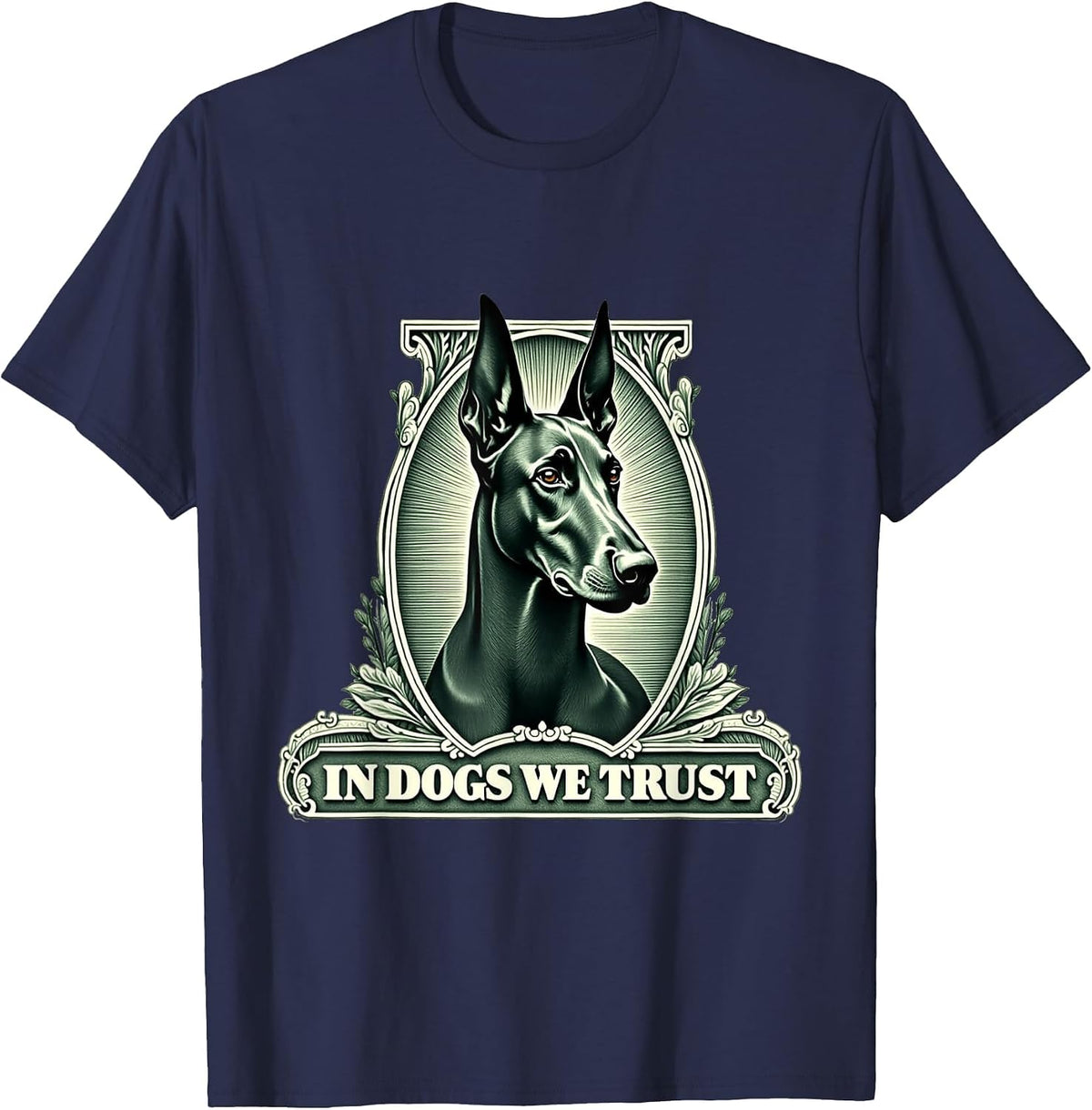 in Doberman Pinscher We Trust Funny Vintage Doberman Dog T-Shirt - Navy Blue