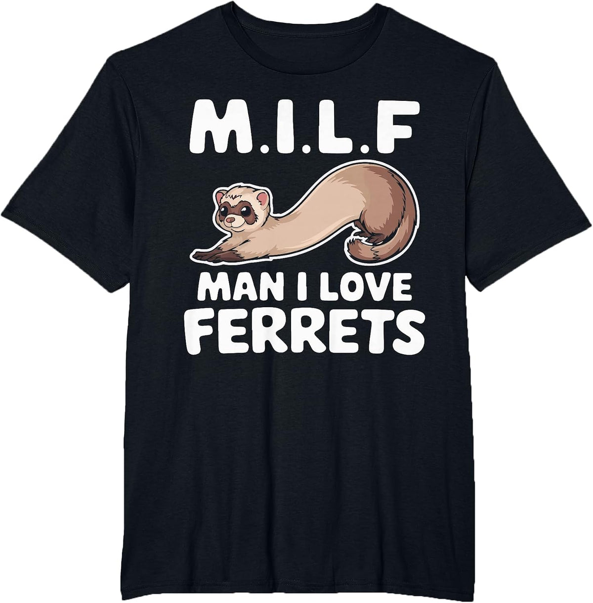 Milf Man I Love Ferrets Retro Vintage Cute Ferret Lover T-Shirt - Black