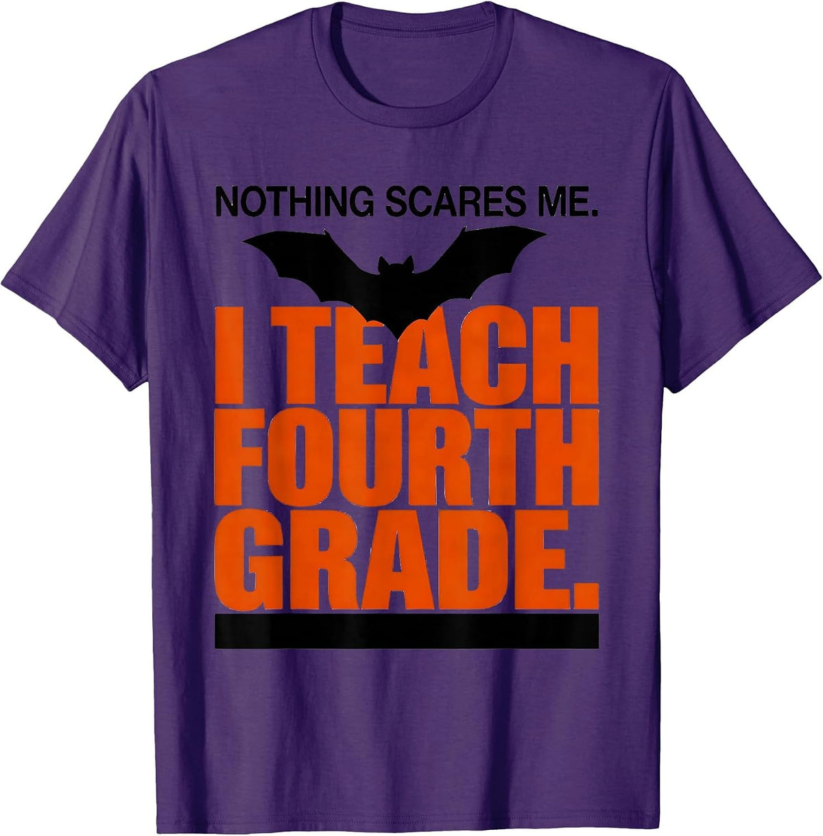 Men's Nothing Scares Me. I Teach Fourth Grade Teacher Halloween T-Shirt - Purple