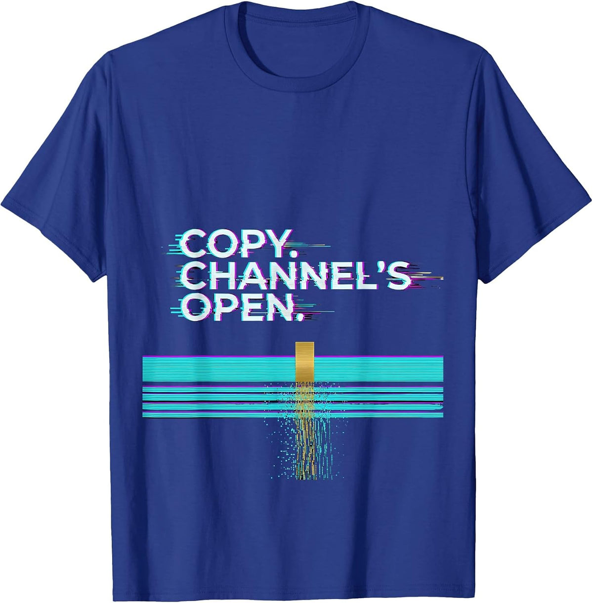 Men's Copy Channel's Open Glitch Humor 911 Dispatcher Gift T-Shirt - Royal Blue