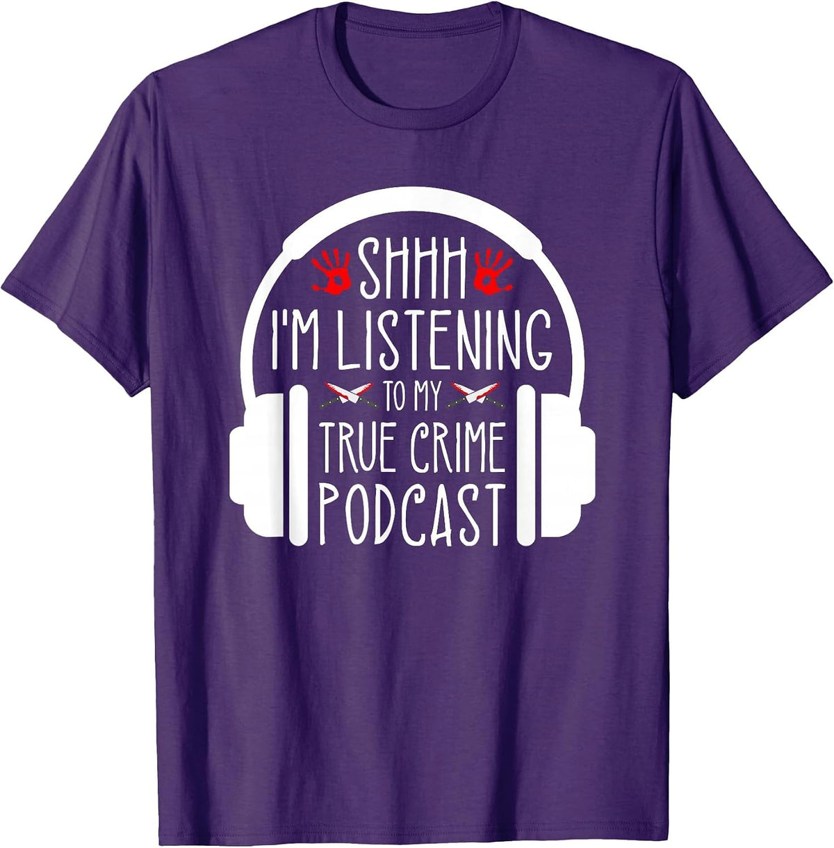 Shh Im Listening to True Crime Podcast, Murderino T-Shirt - Purple