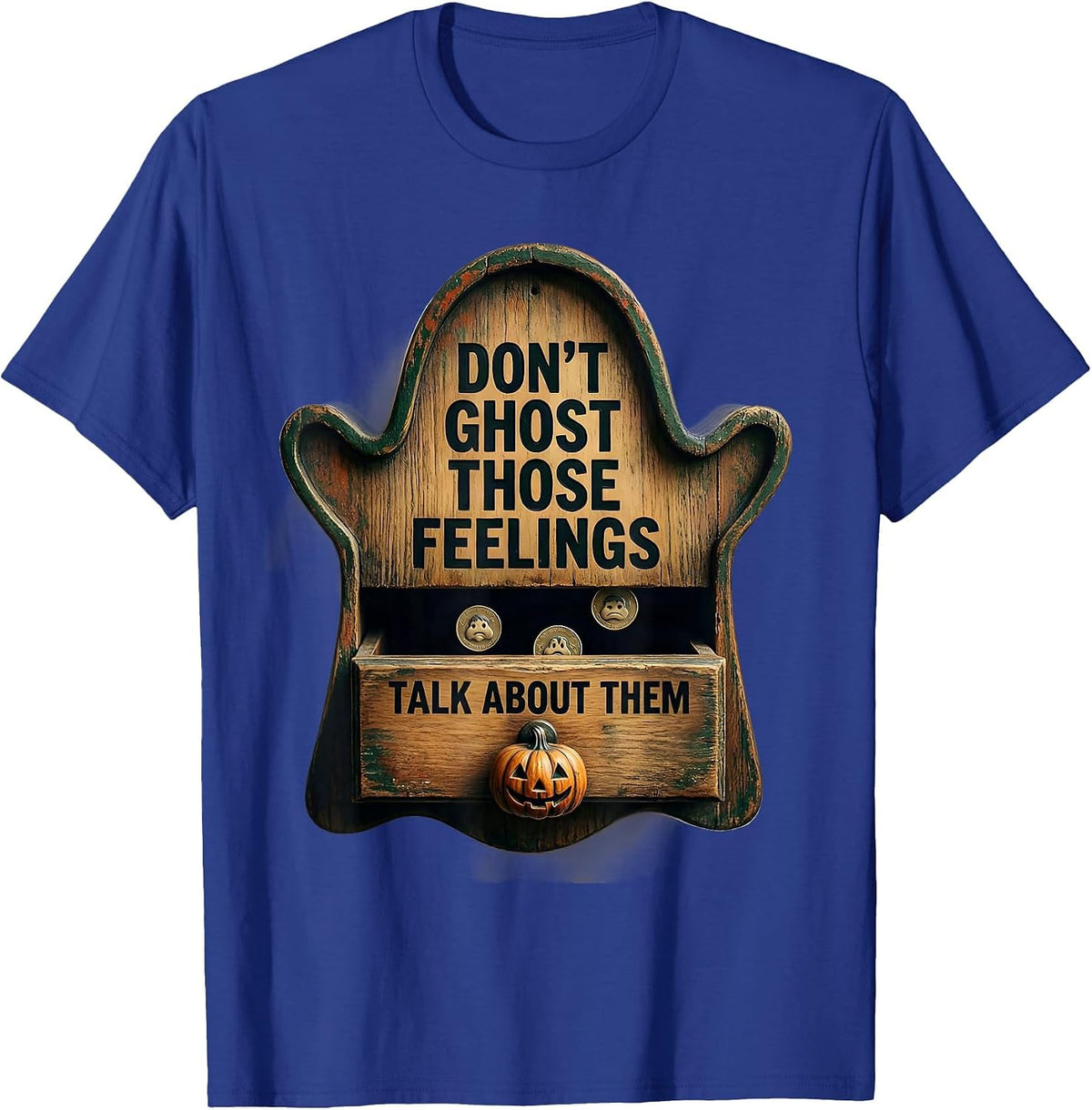 Don't Ghost Those Feelings Talk About Them Vintage T-Shirt - Royal Blue