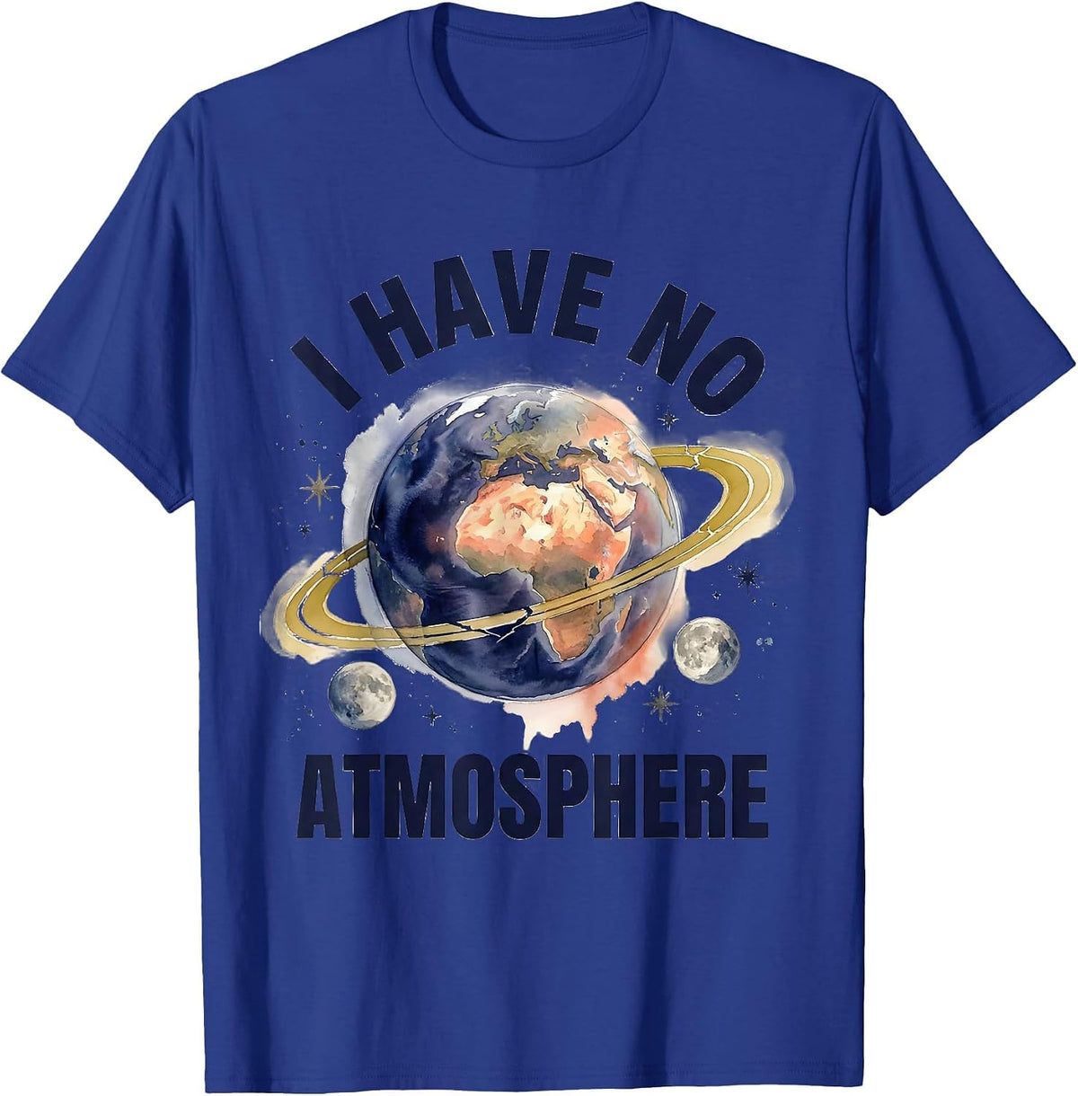 Men's I Have No Atmosphere Funny Watercolor Planet Astronomy Humor T-Shirt - Royal Blue