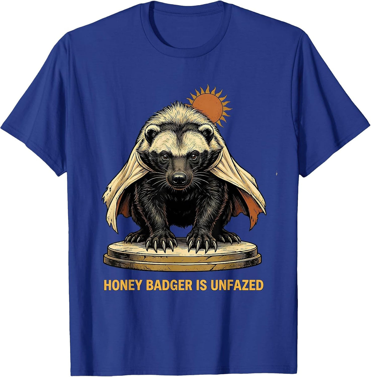 Honey Badger Is Unfazed Vintage Funny Animal Lover Humor T-Shirt - Royal Blue