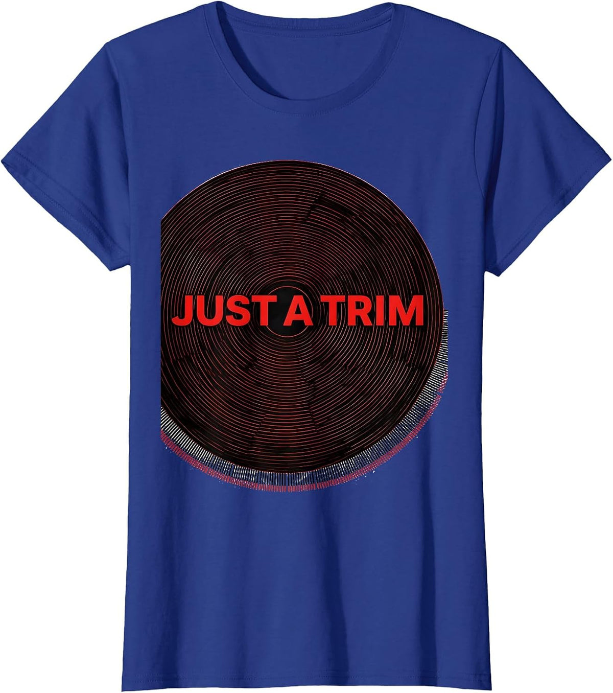 Women's Just A Trim Funny Hairdresser Barber Gift Christmas T-Shirt - Royal Blue