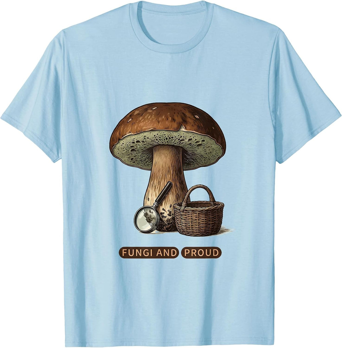 Men's Fungi And Proud Funny Mushroom Forager Mycology Hobbyist T-Shirt - Baby Blue