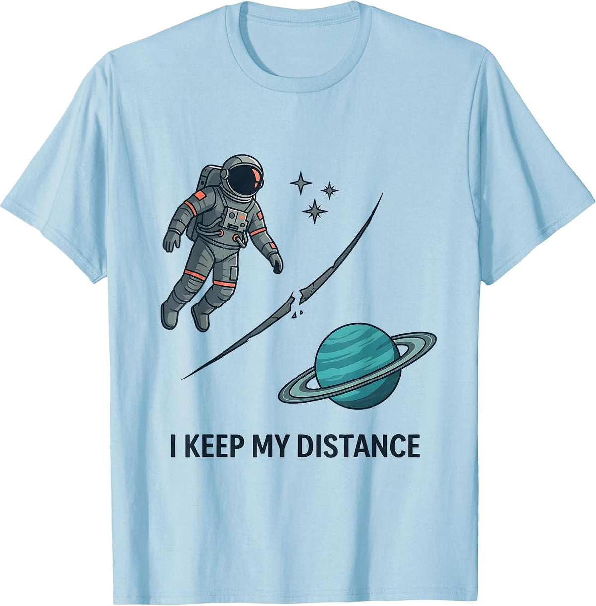 Men's I Keep My Distance Funny Astronaut Space Lover Retro Humor T-Shirt - Baby Blue
