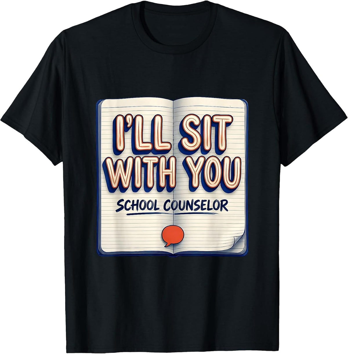 Men's School Counselor I’ll Sit With You Funny Support Staff Gift T-Shirt - Black
