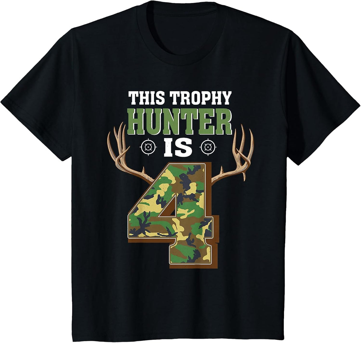 4 Year Old Hunting 4th Birthday Party Deer Hunter T-Shirt - Black