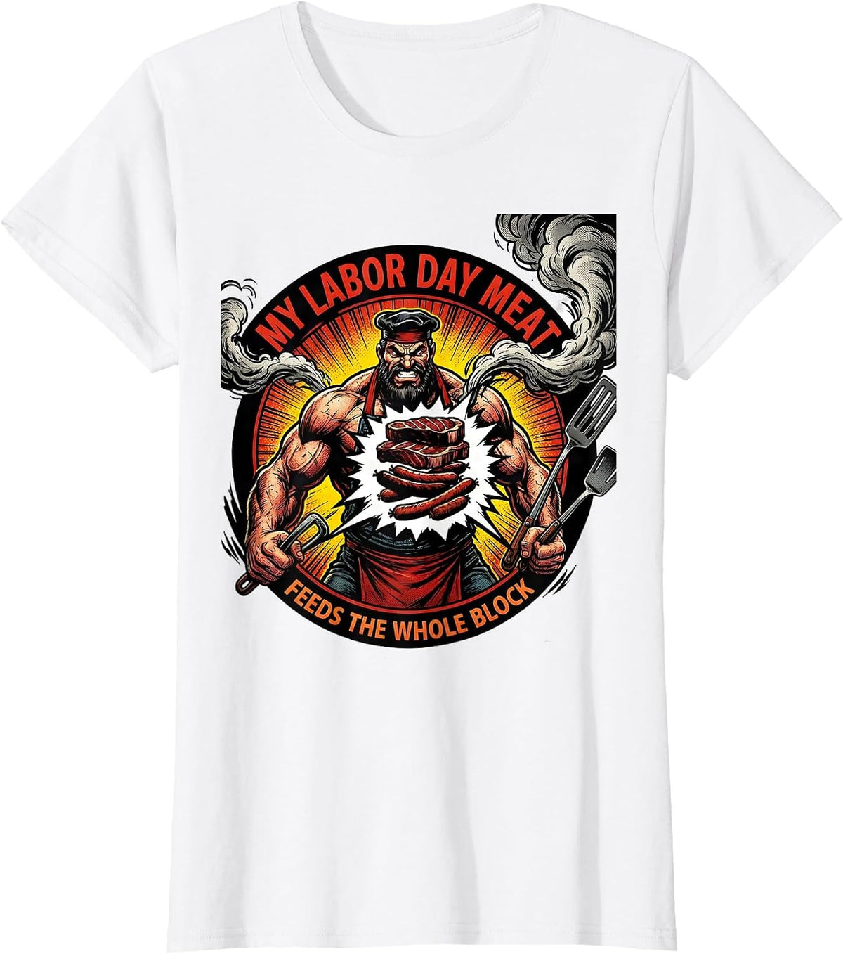 My Labor Day Meat Feeds The Whole Block Funny BBQ Pit Master T-Shirt - White
