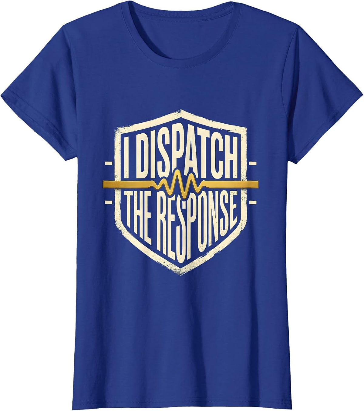 Women's I Dispatch The Response Thin Gold Line 911 Dispatcher T-Shirt - Royal Blue
