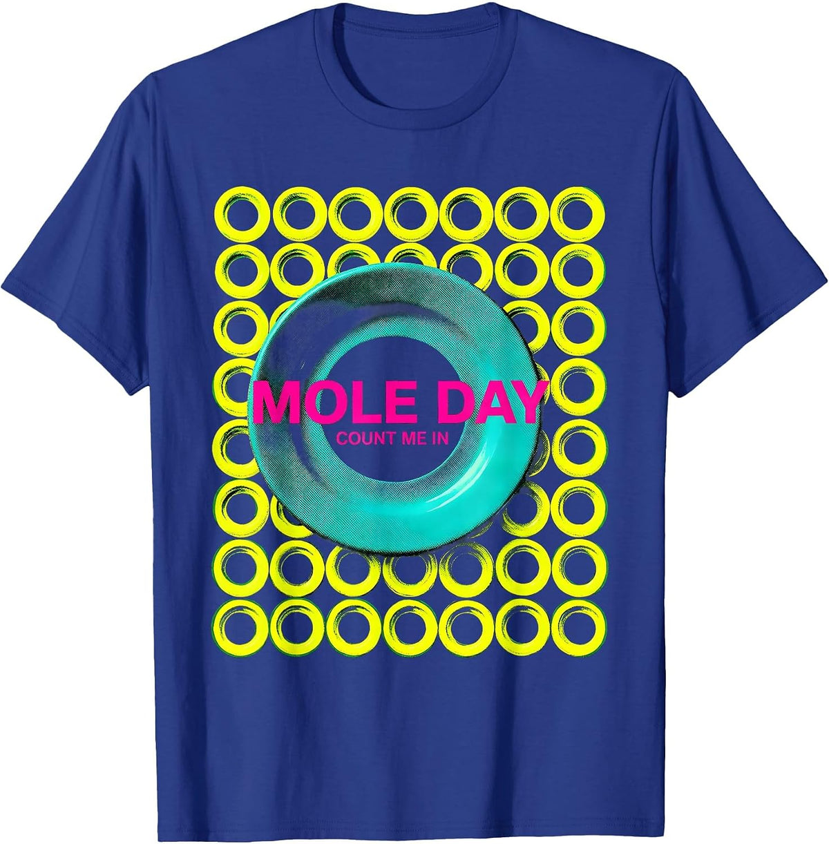 Mole Day Count Me In Nerdy Chemistry Teacher Student Humor T-Shirt - Royal Blue