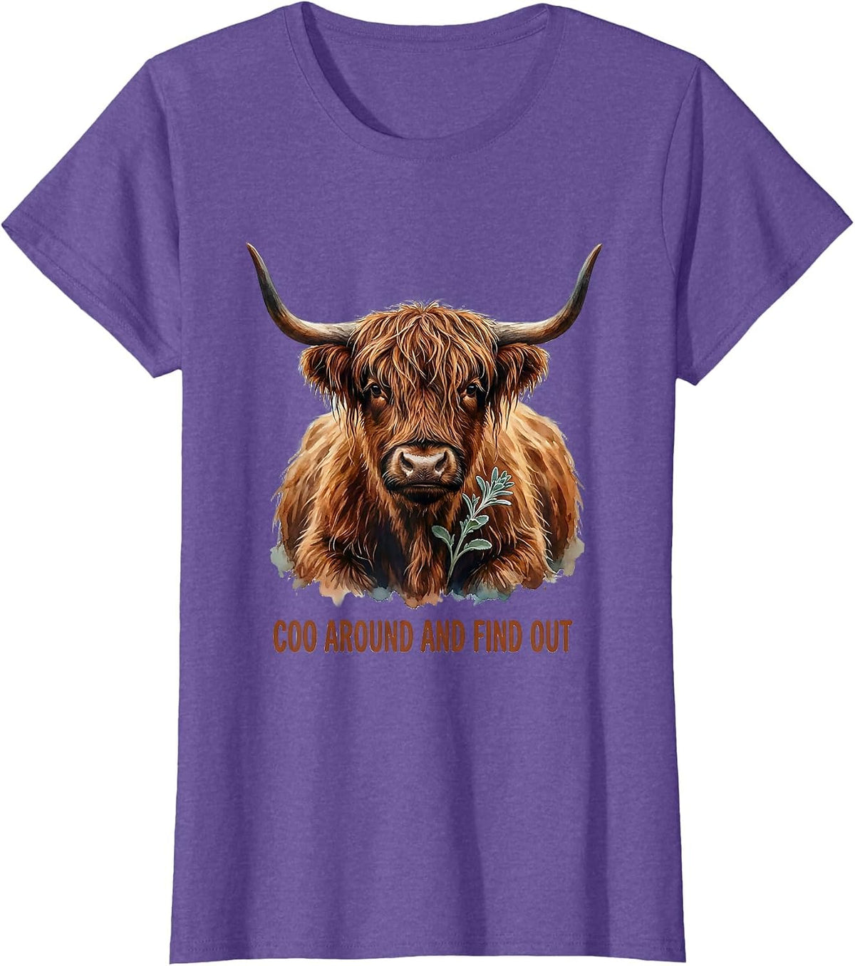 Women's Coo Around And Find Out Funny Highland Cow Cute Scottish T-Shirt - Purple Heather