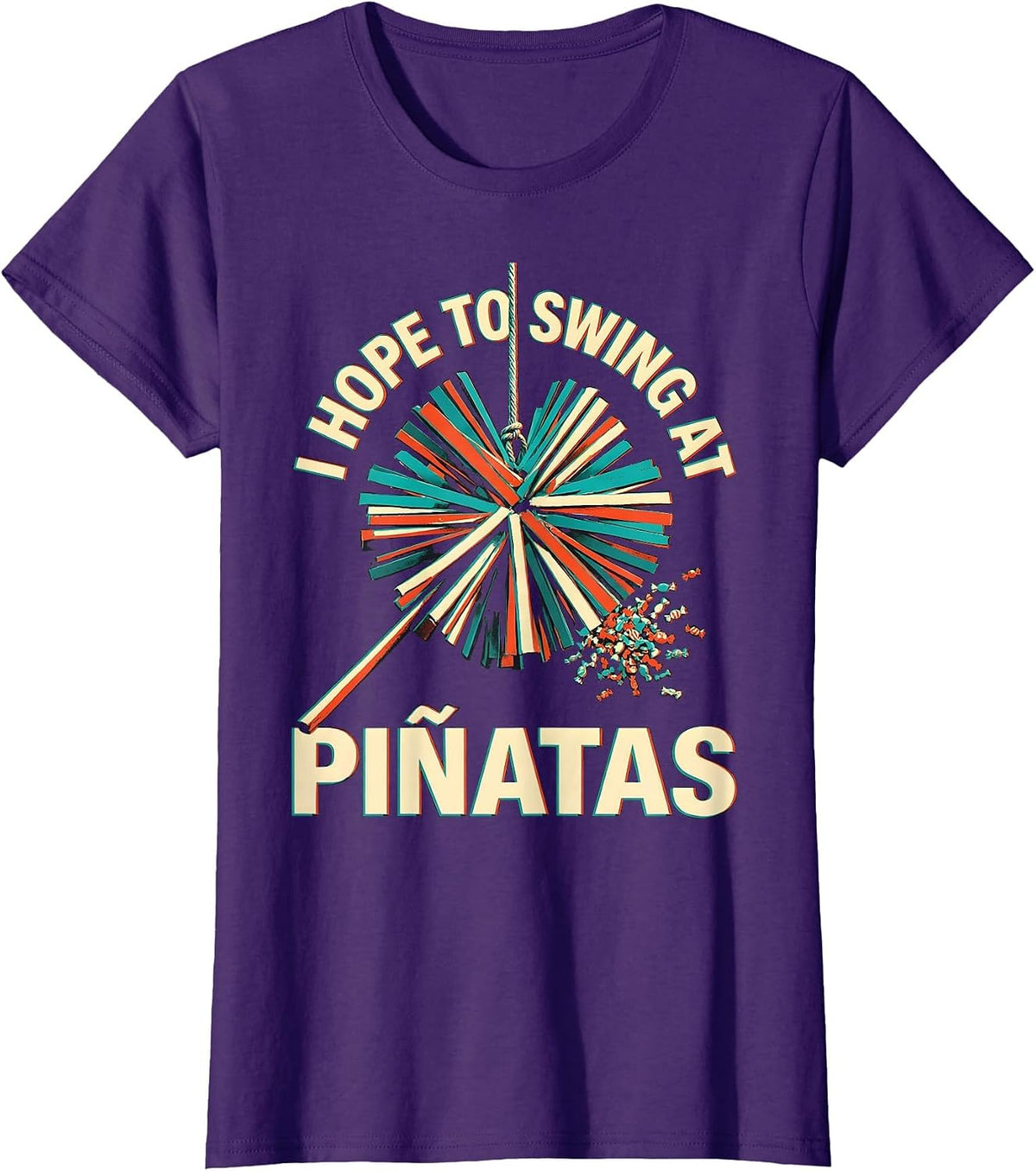 Women's I Hope To Swing At Piñatas Funny Cinco De Mayo Party Humor T-Shirt - Purple