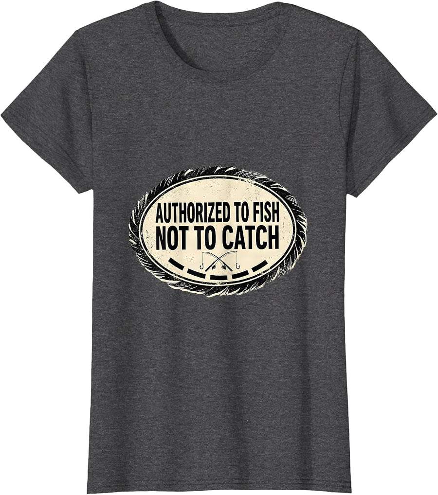 Women's Authorized To Fish Not To Catch Funny Bass Fishing Humor T-Shirt - Dark Heather Grey