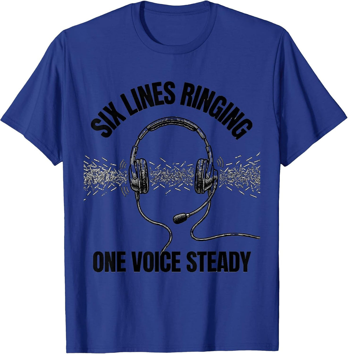 Men's Six Lines Ringing, One Voice Steady Tribute 911 Dispatcher T-Shirt - Royal Blue