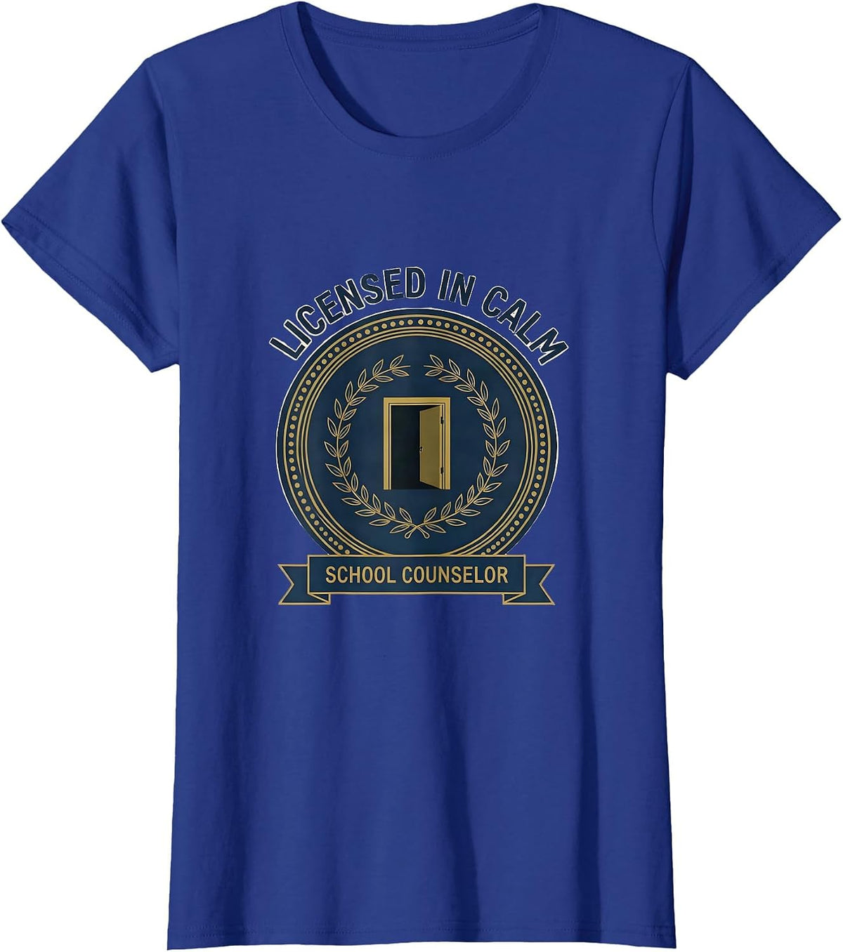 Women's Licensed In Calm School Counselor Appreciation Humor T-Shirt - Royal Blue