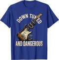 Down Tuned and Dangerous Death Metal Design T-Shirt - Royal Blue