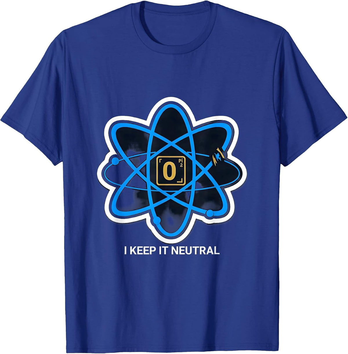 I Keep It Neutral Funny Science Chemistry Nerd Humor T-Shirt - Royal Blue