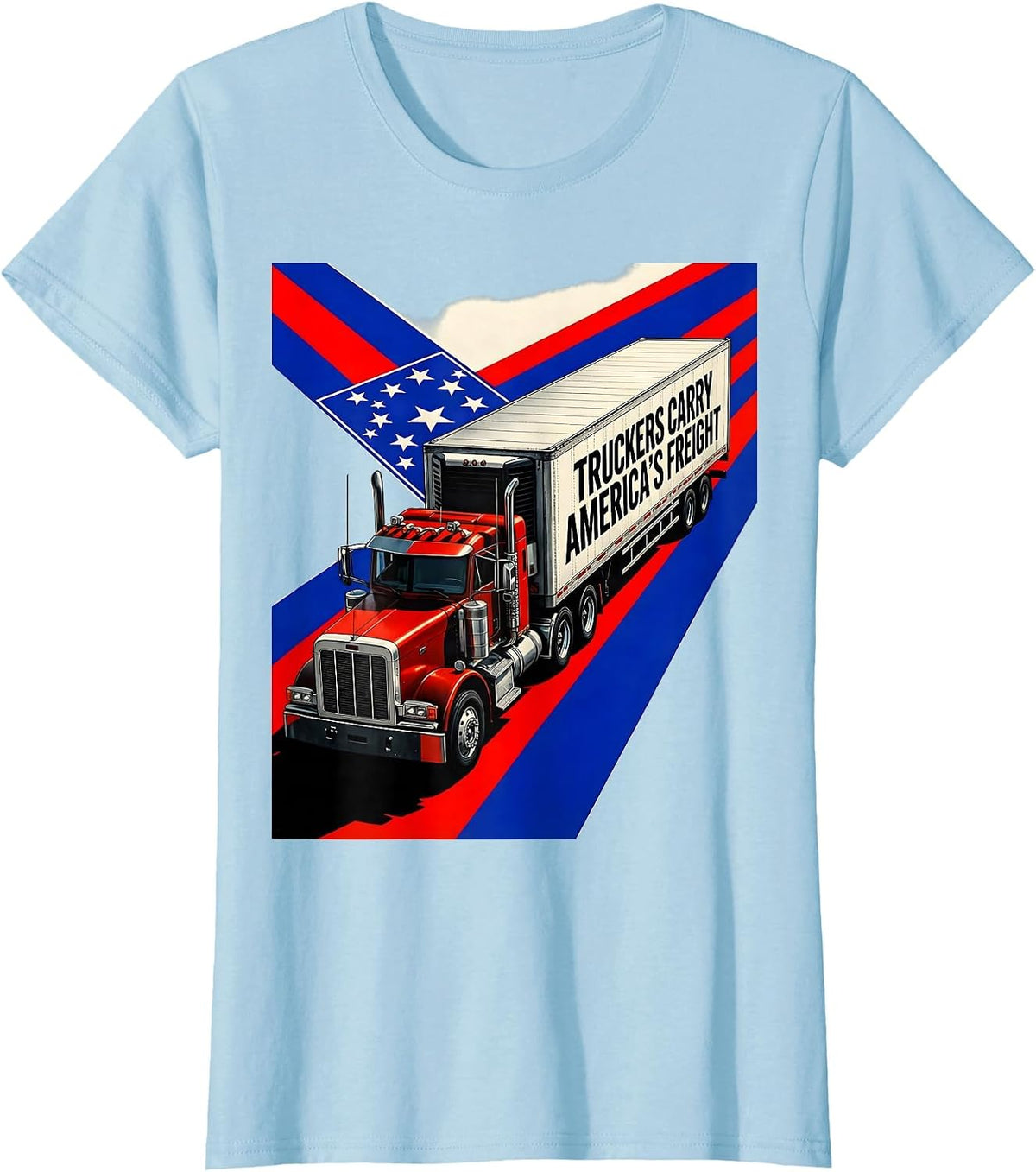 Women's Truckers Carry America's Freight Patriotic Semi-Truck Driver T-Shirt - Baby Blue