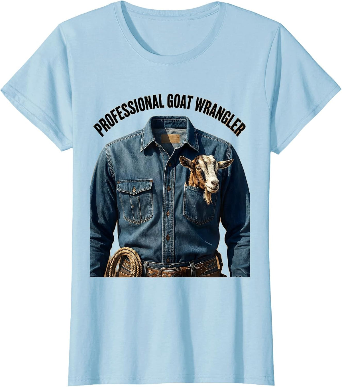 Women's Professional Goat Wrangler Funny Goat Design T-Shirt - Baby Blue