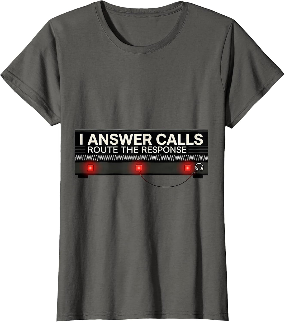 Women's I Answer Calls Route The Response Funny 911 Dispatcher T-Shirt - Asphalt Grey