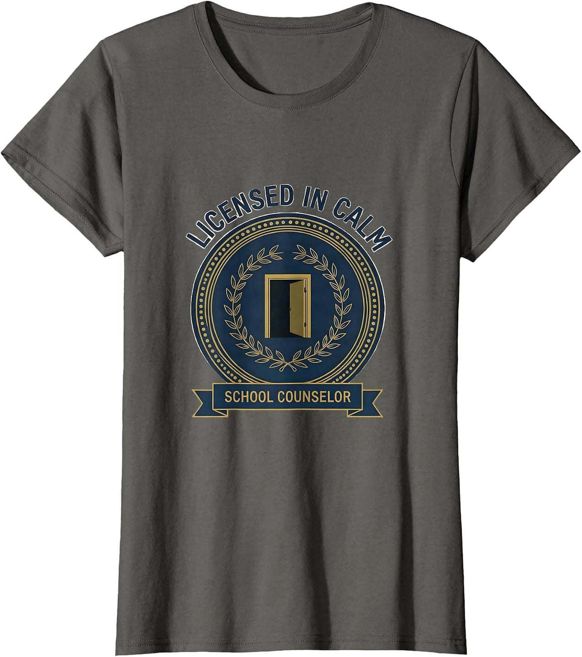 Women's Licensed In Calm School Counselor Appreciation Humor T-Shirt - Asphalt Grey