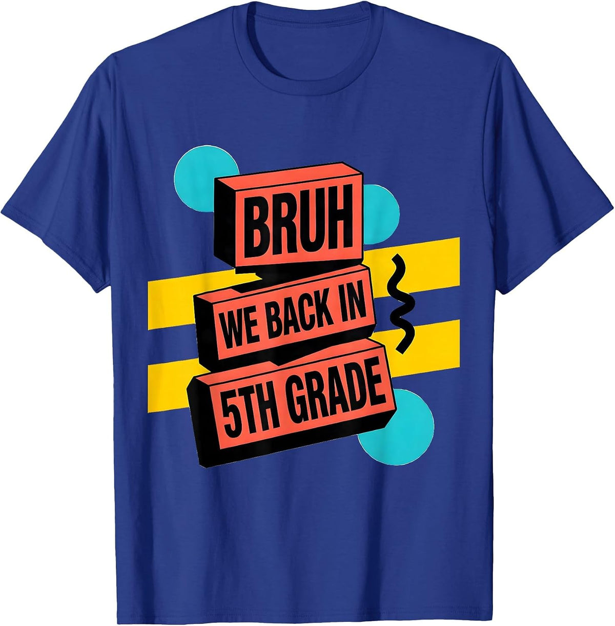 Men's Bruh We Back In 5th Grade Memphis Postmodern Back To School T-Shirt - Royal Blue