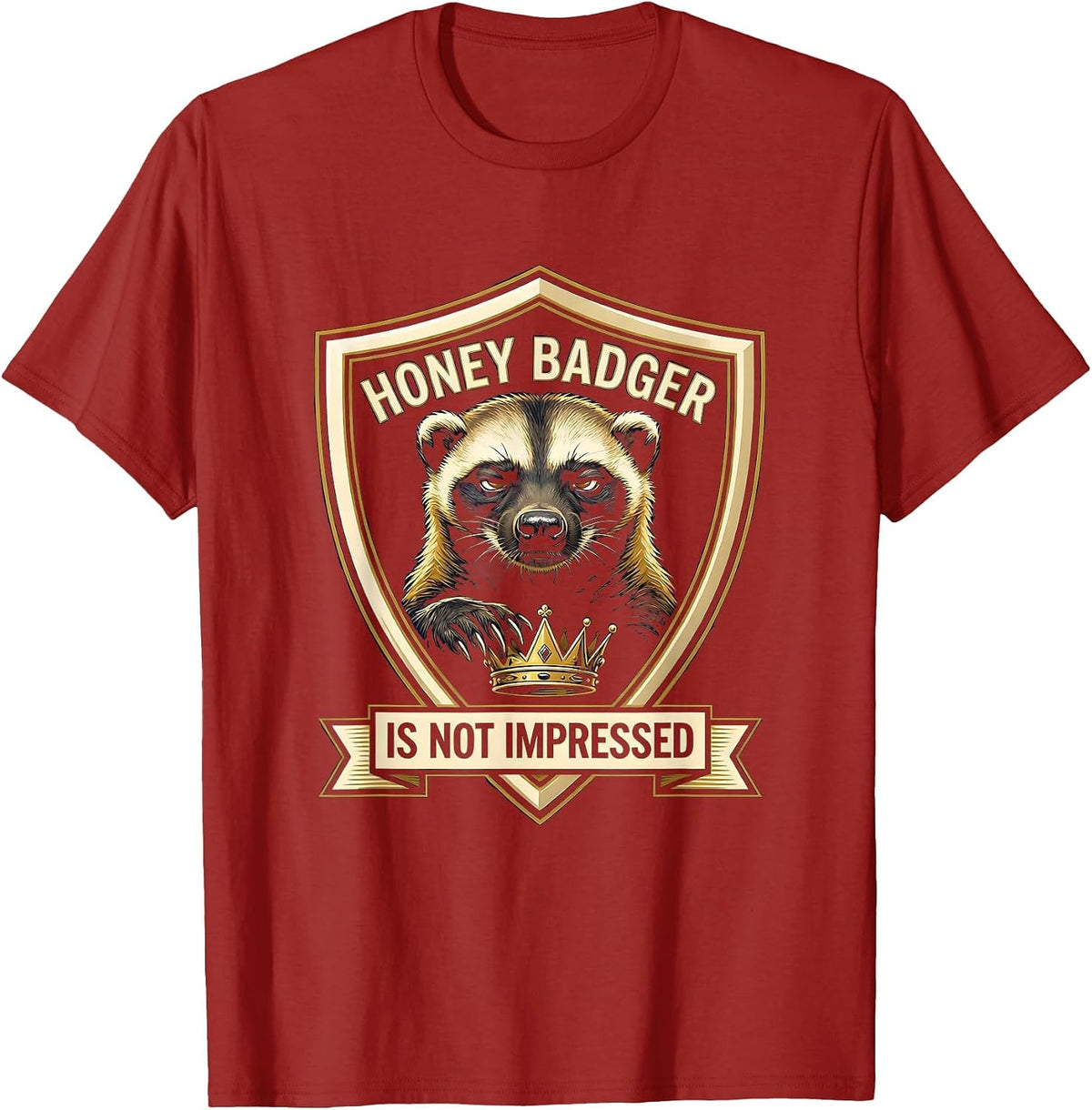 Honey Badger Is Not Impressed Funny Animal Lover Meme Humor T-Shirt, Men, Cranberry Red, Small - As Pictured